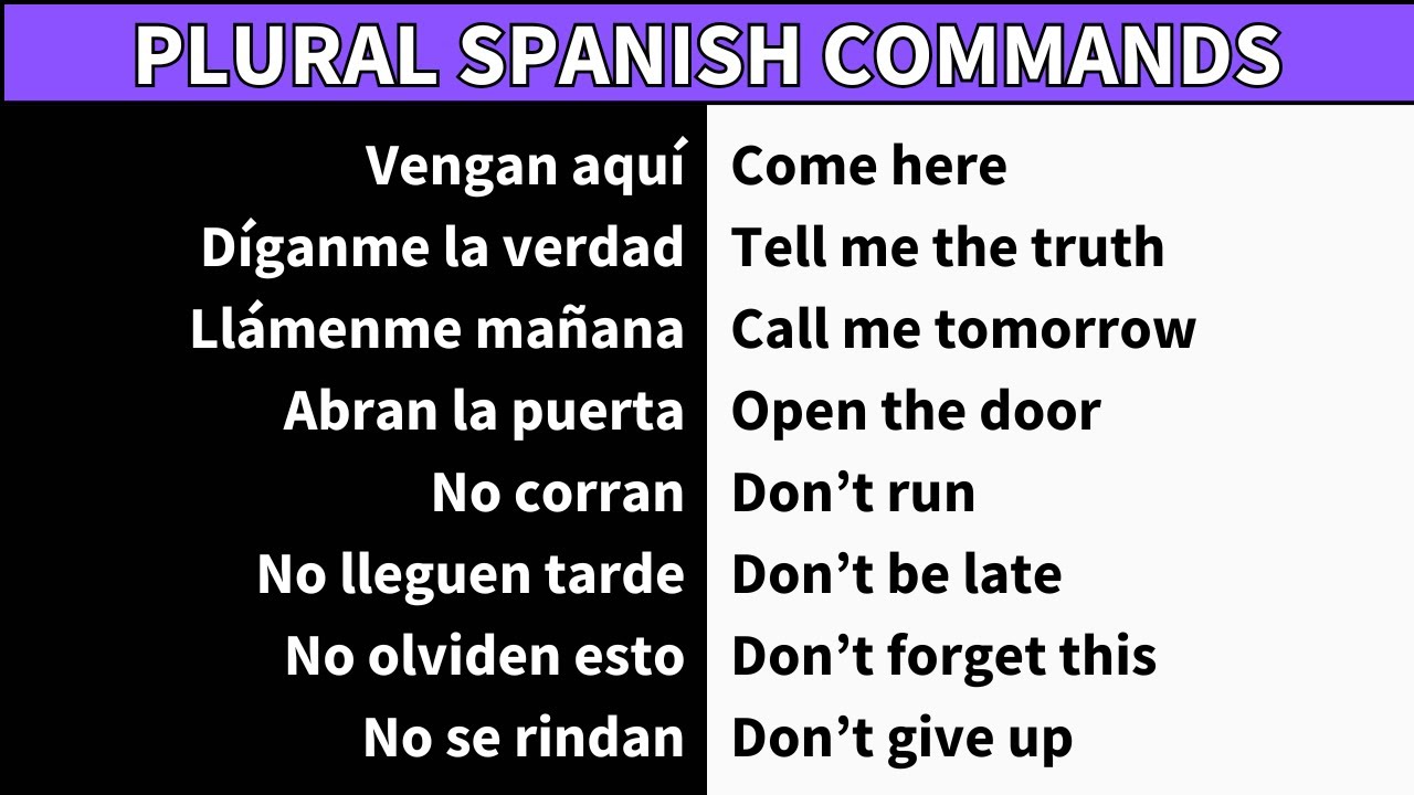 Spanish commands in plural form (for ustedes - you all)