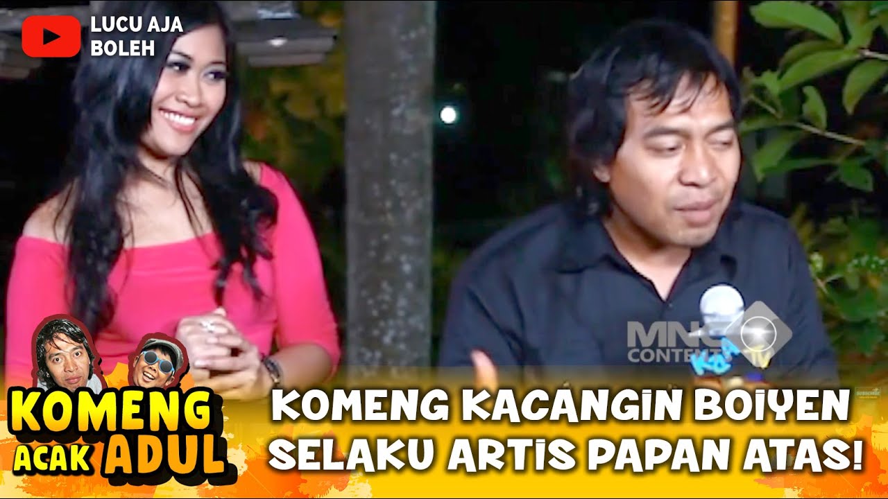 KOCAK BANGET! KOMENG KACANGIN BOIYEN SELAKU ARTIS PAPAN ATAS! | KOMENG ACAK ADUL EPS 14 PART 2