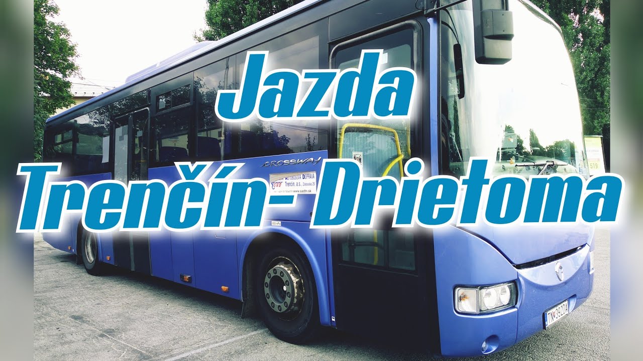 Jazda autobusom IVECO CROSSWAY  Trenčín - Drietoma