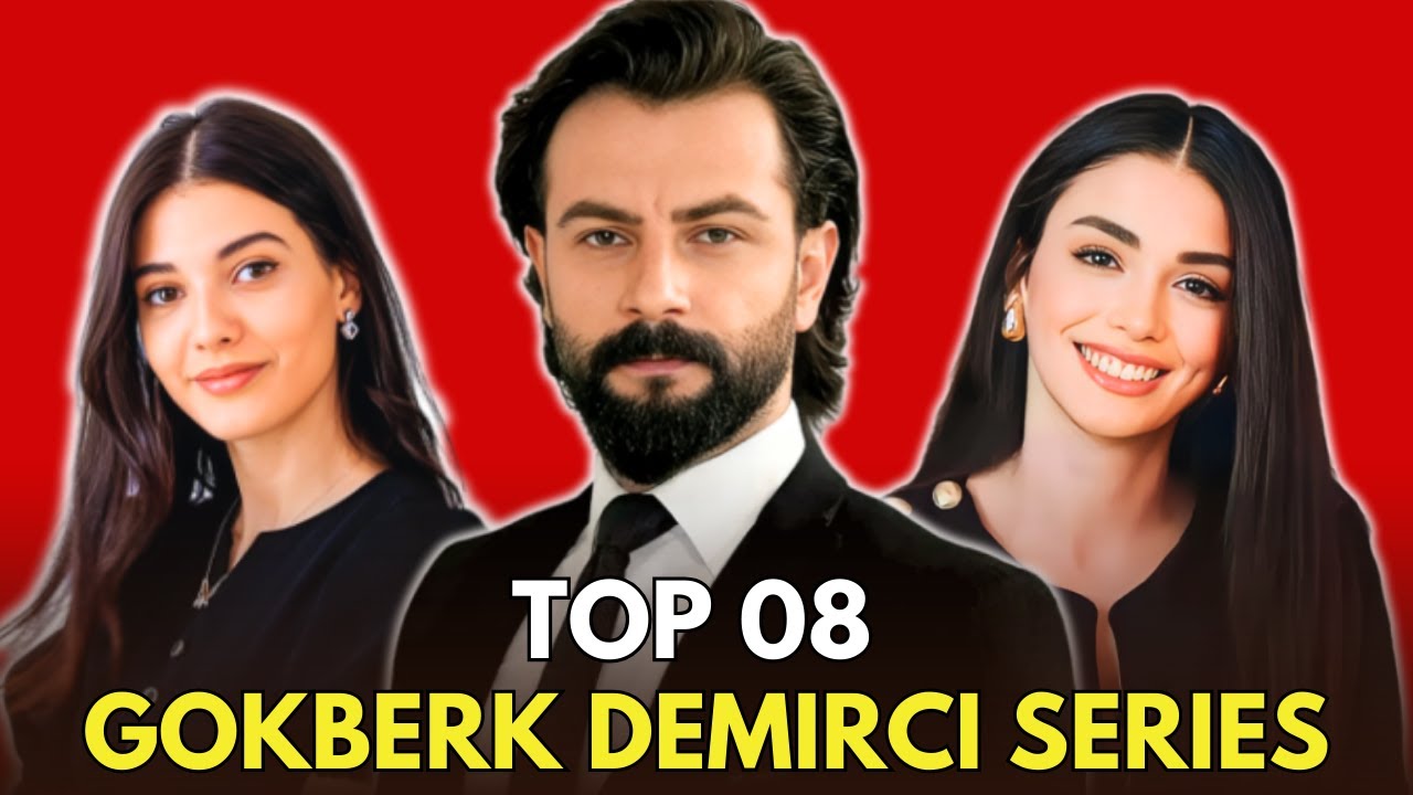 Топ-8 драматических сериалов Гокберка Демирджи 2025 года || Список драм Гокберка Демирджи 2025