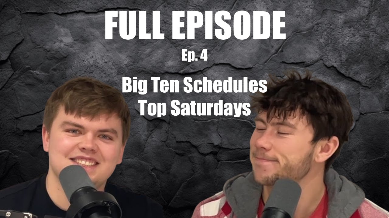 Episode 4 | Ranking 2026 Big Ten Schedules & the Best Saturdays