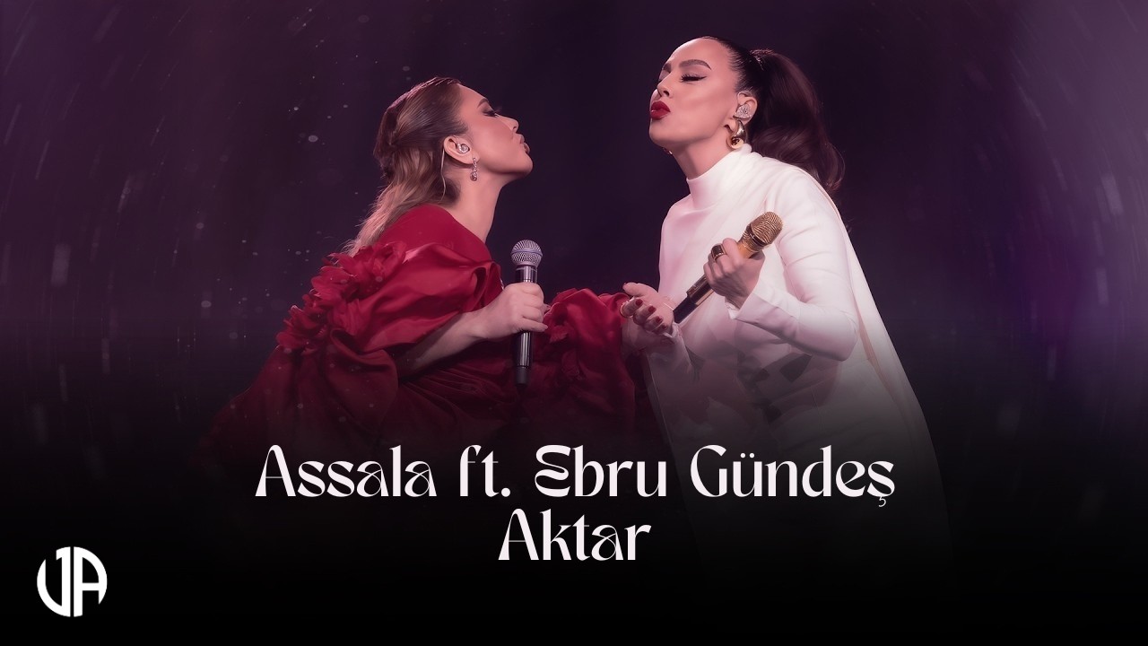 Assala & Ebru Gündeş - Ah Yar Çağırsan Gelmem Mi? | Aktar