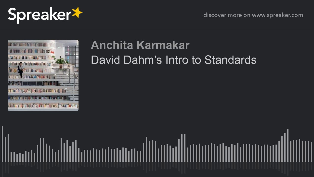 David Dahm&rsquo;s Intro to Standards