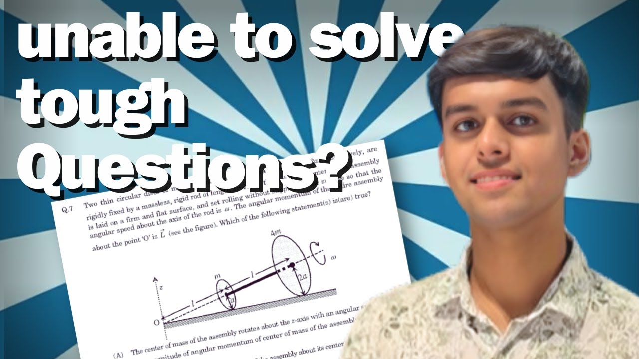 Watch this! to solve Tough Questions (JEE Advanced level)