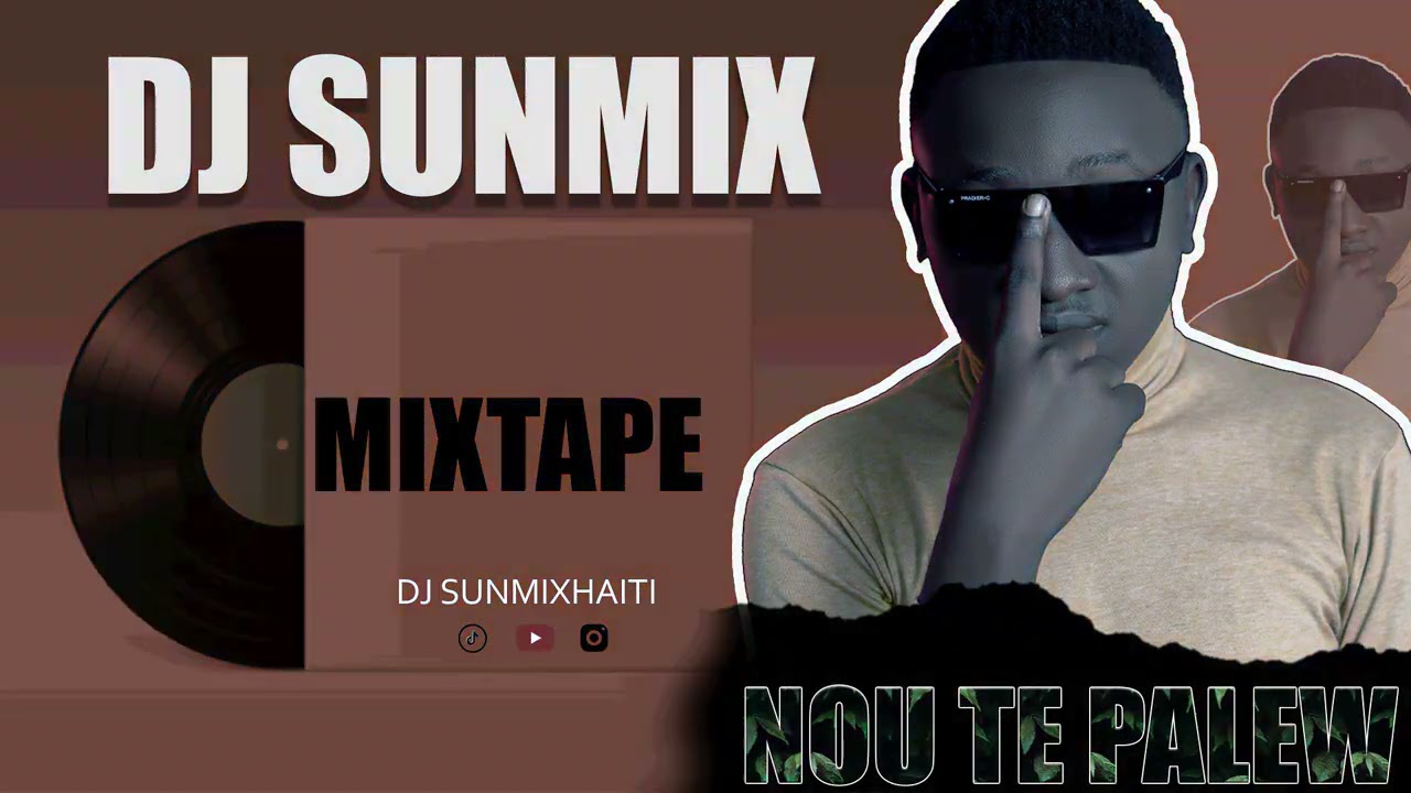 Sun-mix Mixtape 2026 Nou te palew