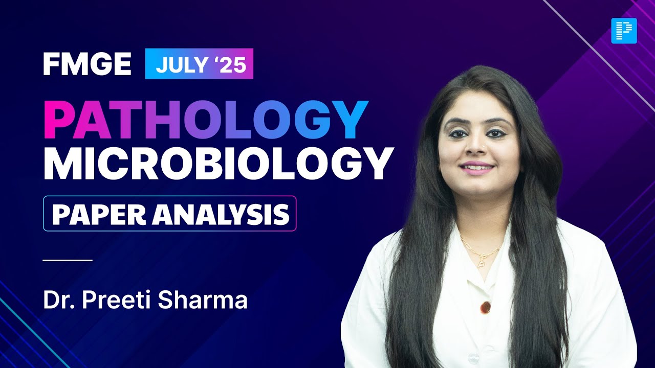 FMGE July '25 Pathology & Microbiology Recall by Dr. Preeti Sharma🔍