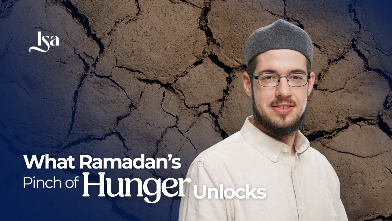What Ramadan’s Pinch of Hunger Unlocks | Imam Tom