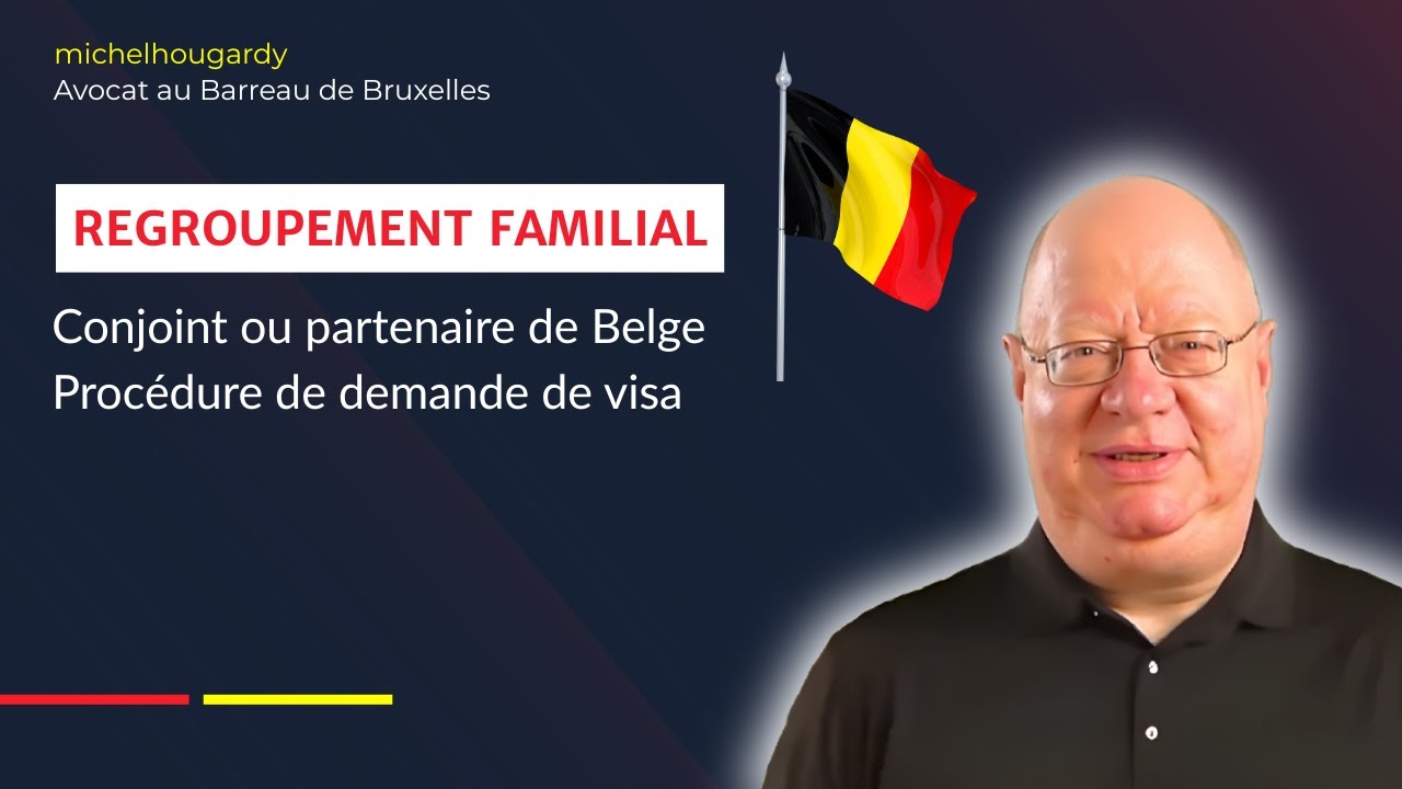 Regroupement familial - Couple belge : 8/10 - Visa - Procédure
