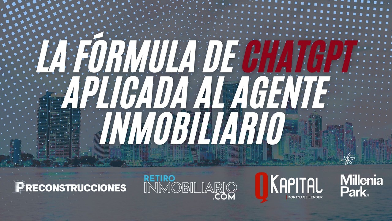 La Fórmula de ChatGPT aplicada al Agente Inmobiliario P2 🏡☕️ Cafecito Inmobiliario 996