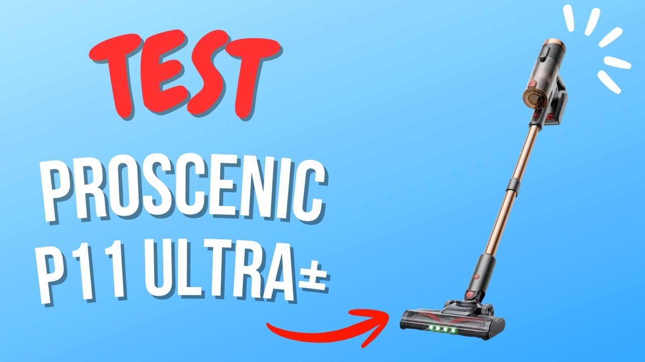 Proscenic P11 Ultra+ : Test et Avis Complet - Tout ce qu’on ne vous dit pas !