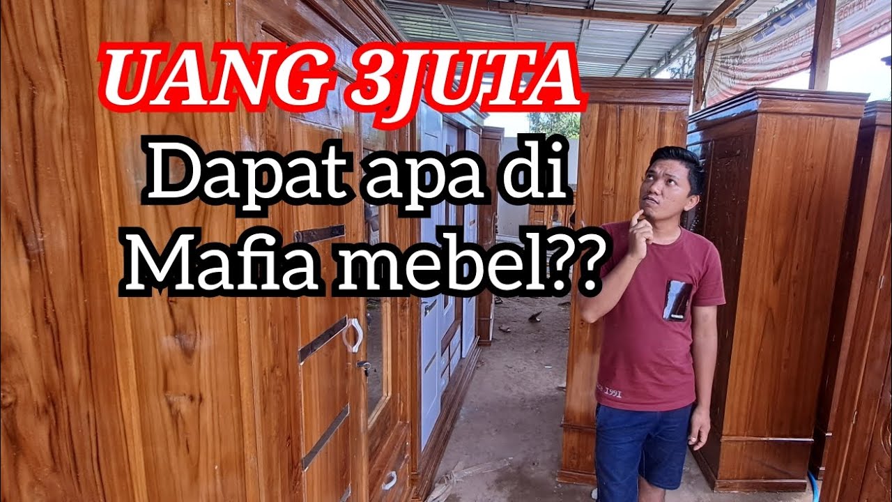 3JUTA DAPAT APA DI MAFIA MEBEL?