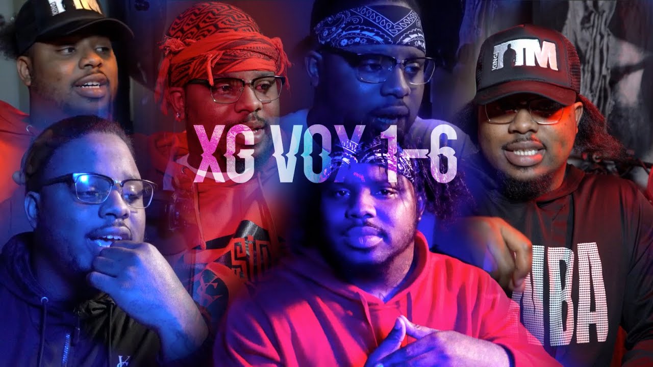 XG (Vox #1-6) (all reactions)