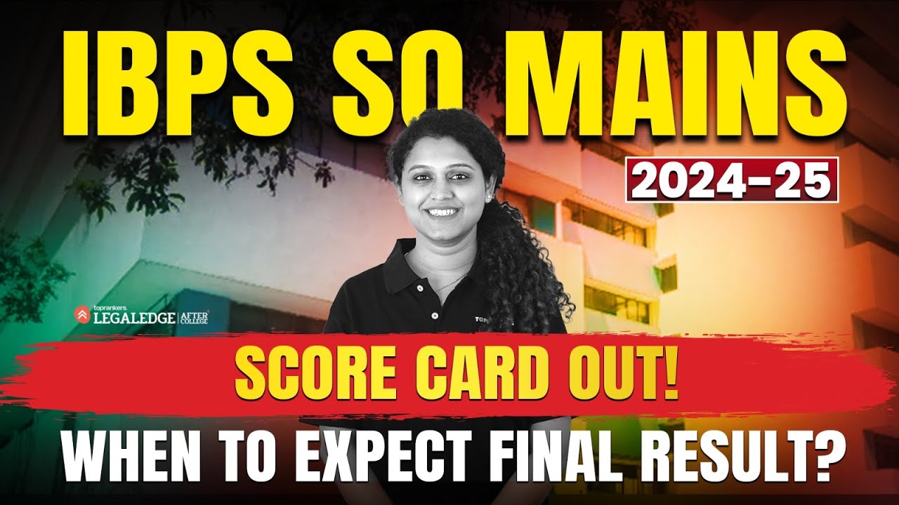 IBPS SO Mains Score Card 2024-25 Out | When to Expect the Final Result?