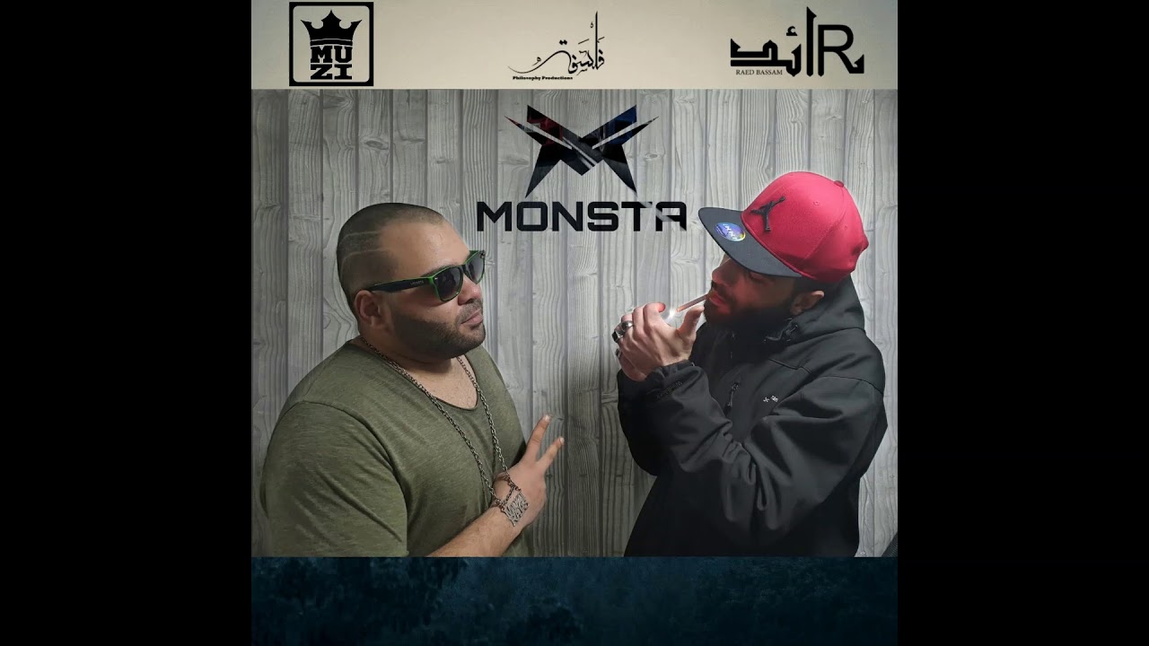 Muzi Raps ft. Raed Bassam - Monsta