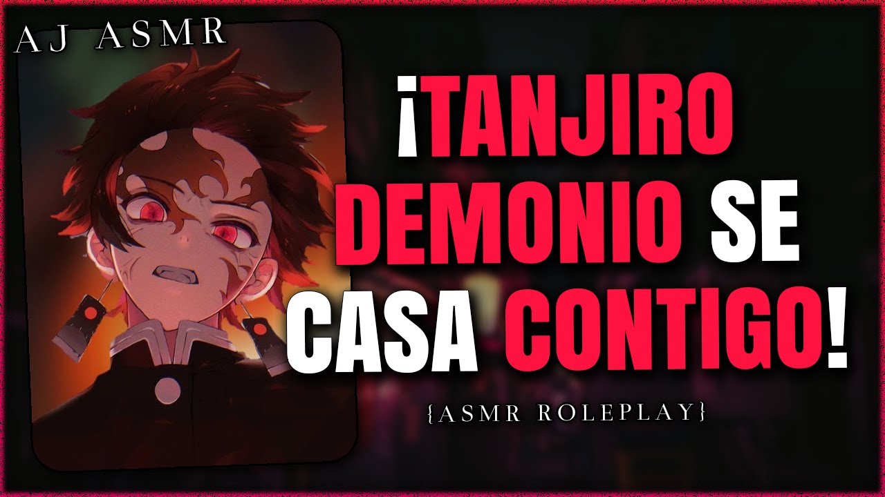 TANJIRO DEMONIO SE CASA CONTIGO 🙊🎴 | ASMR Roleplay