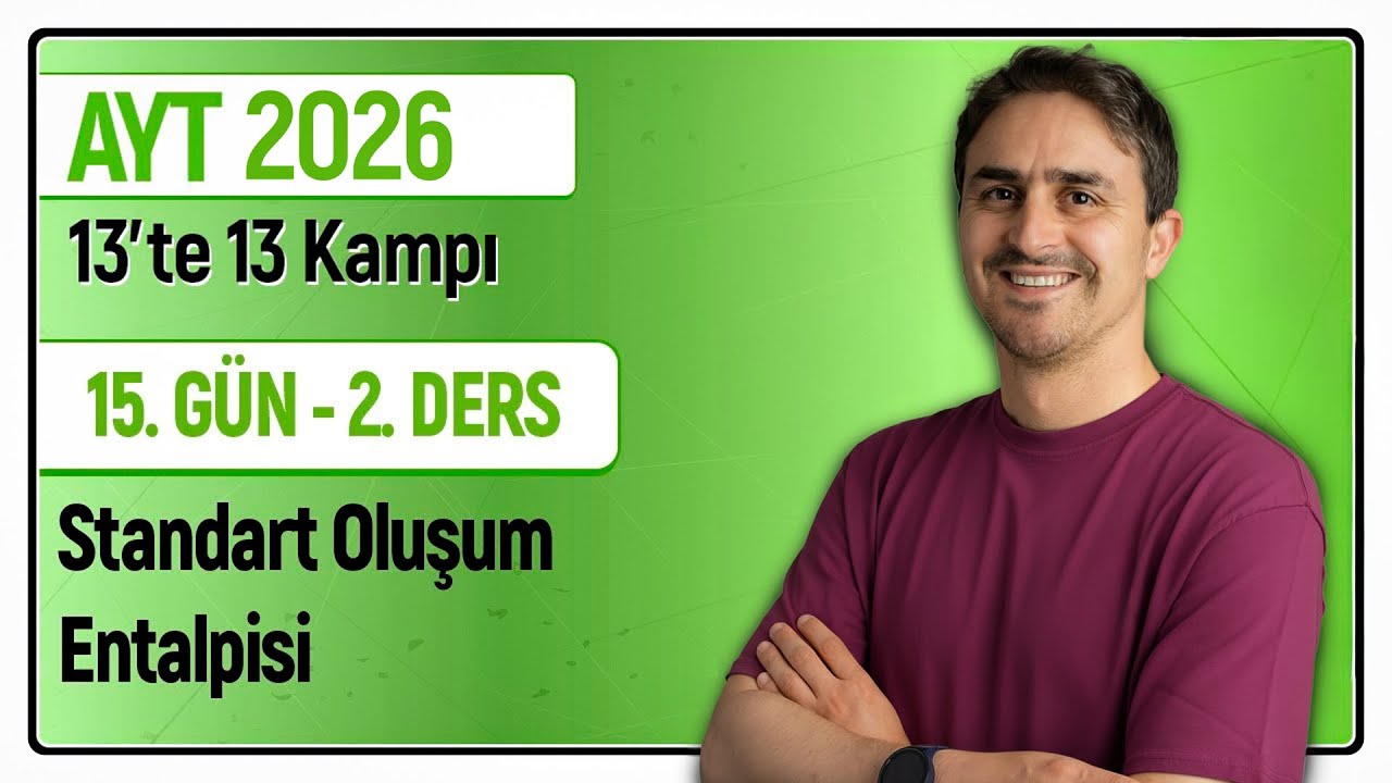 🎯STANDART OLUŞUM ENTALPİSİ  I 15.Gün 2. Ders | 46 Günde AYT Kimya Kampı | 2026