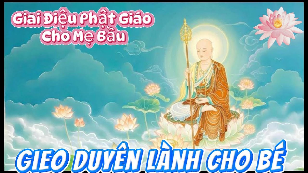 Kinh Địa Tạng Cho Thai Nhi – Âm Thanh Thanh Tịnh Giúp Bé Nhẹ Nhàng Đến Với Thế Gian #nhacthaigiao