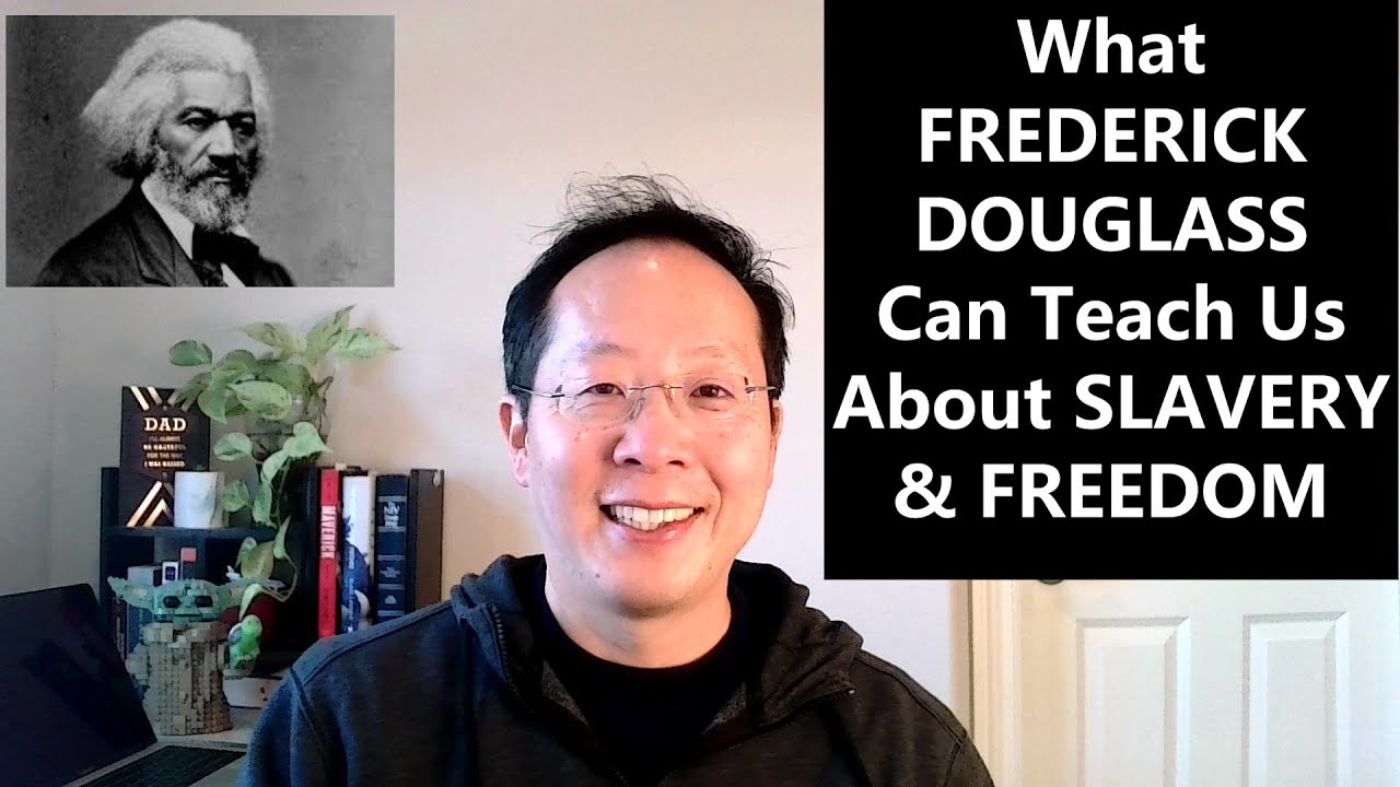 What Frederick Douglass Can Teach Us About Slavery & Freedom