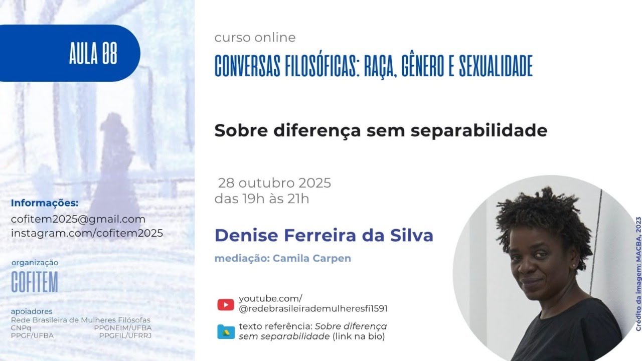 Aula 8 com Denise Ferreira da Silva (New York University): 