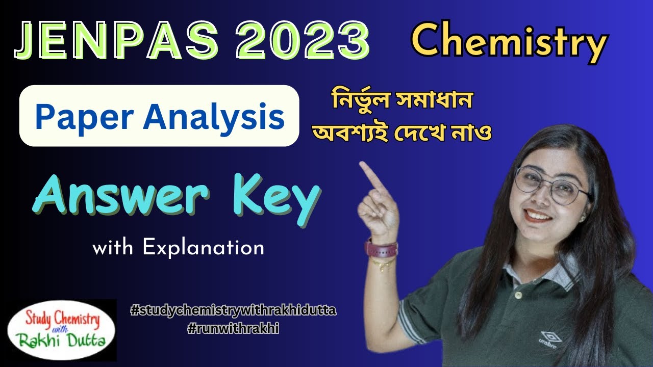 JENPAS(UG) 2023 | Answer Key with Explanation | Chemistry | নির্ভুল সমাধান | In Bengali