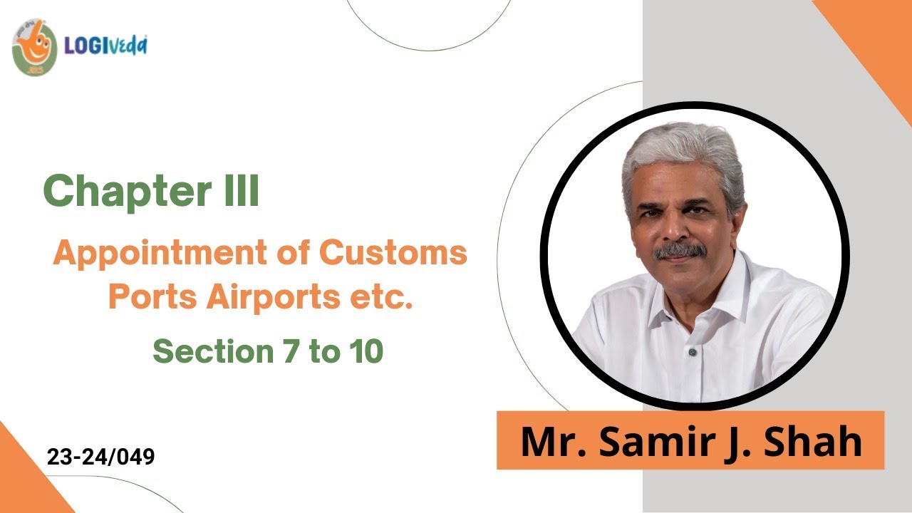 Chapter III - Appointment of Customs ports airports | Mr. Samir J. Shah