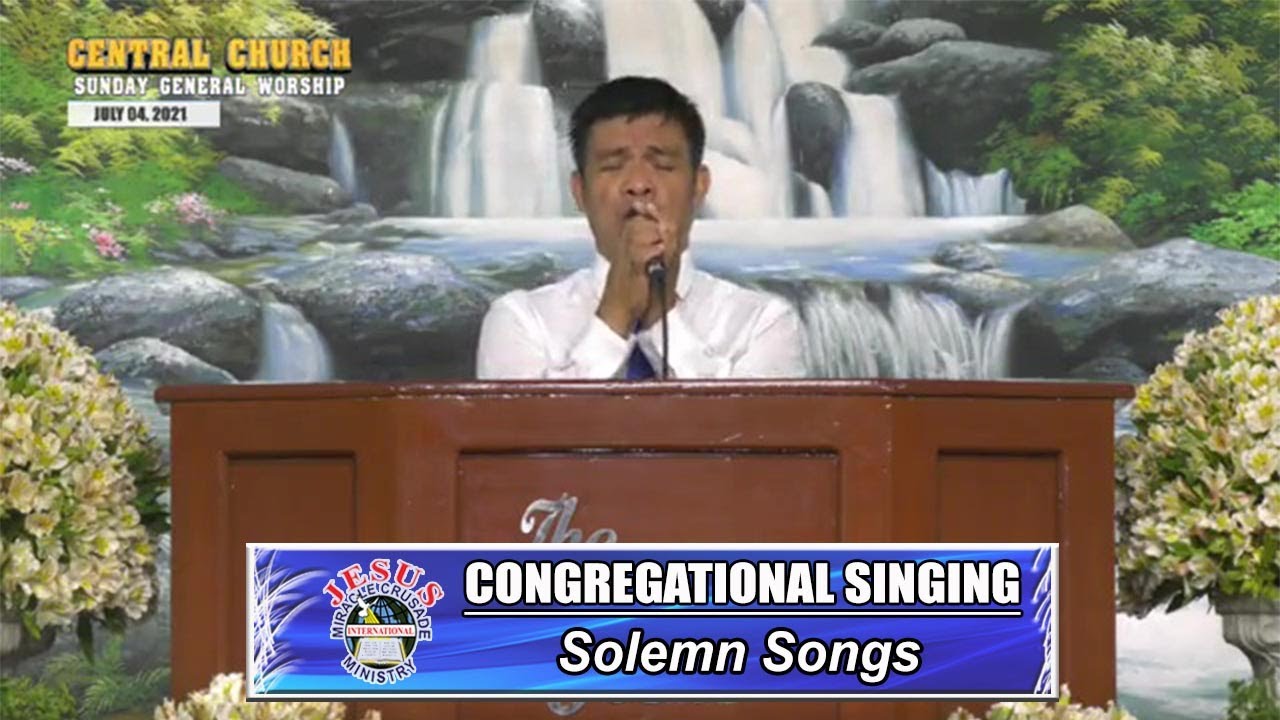 JMCIM | Congregational Singing | Solemn Songs | July 4, 2021