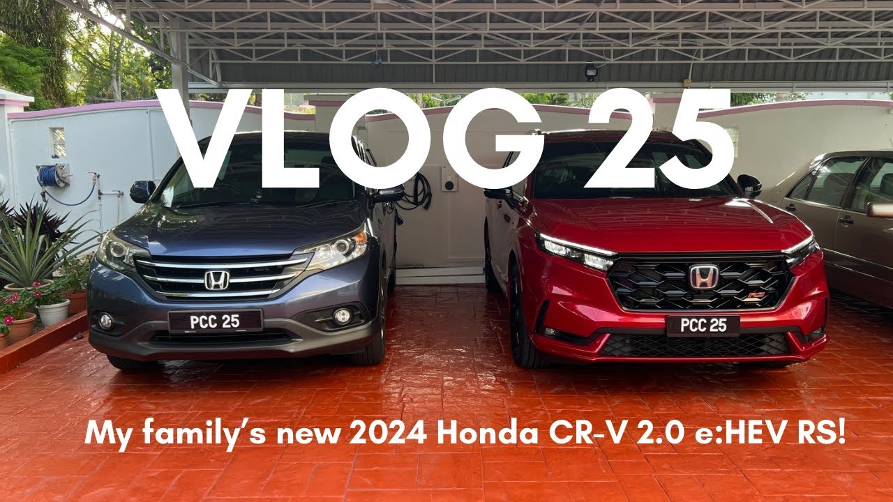 VLOG 25 - My family&rsquo;s new 2024 Honda CR-V 2.0 e:HEV RS!