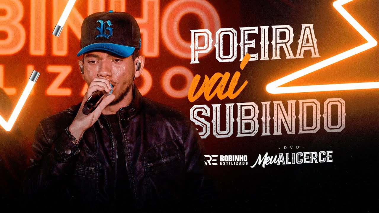 Poeira Vai Subindo - Robinho Estilizado (DVD Meu Alicerce) Ao Vivo