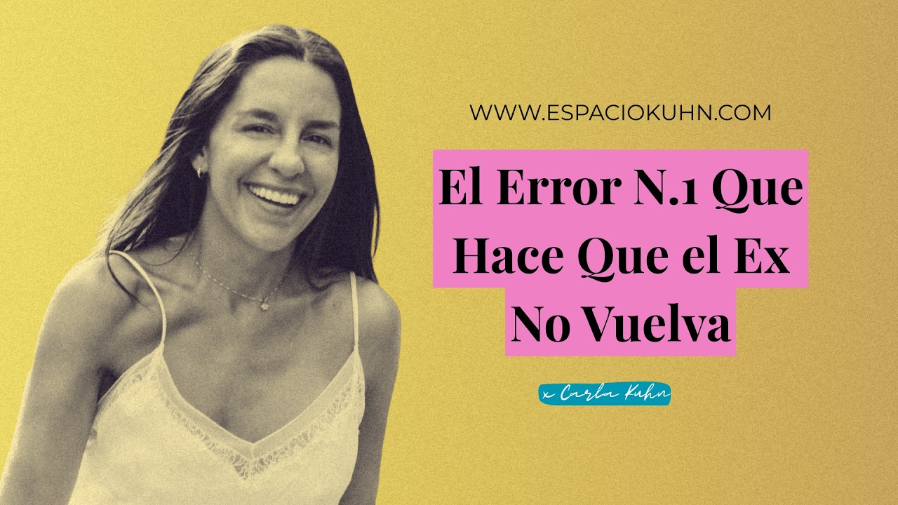 El Error N.1 Que Hace Que el Ex No Vuelva