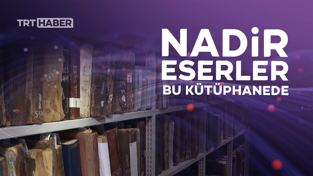 20 bin yazma eser özel yöntemlerle korunuyor