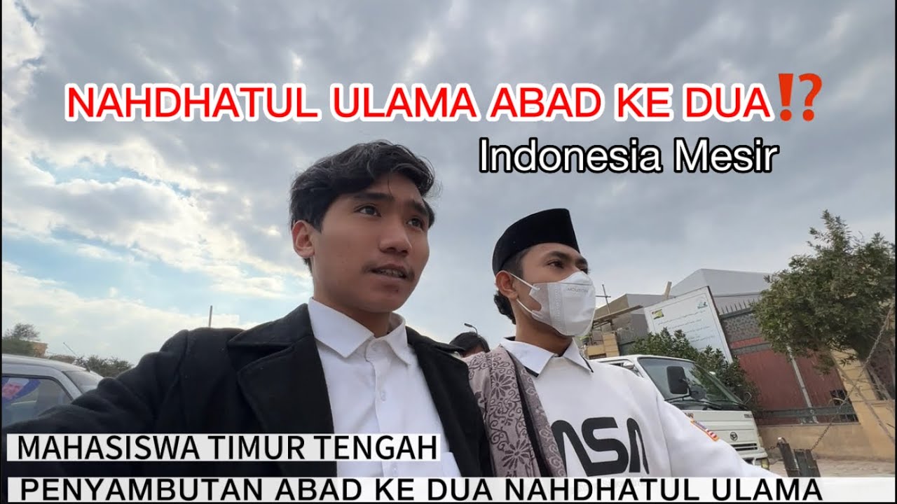 VLOG MASISIR🔥 NAHDHATUL ULAMA' ABAD KE DUA DI MESIR‼️