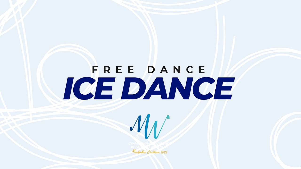Ice Dance Free Dance | ISU World Figure Skating Championships 2022 | Montpellier | #WorldFigure