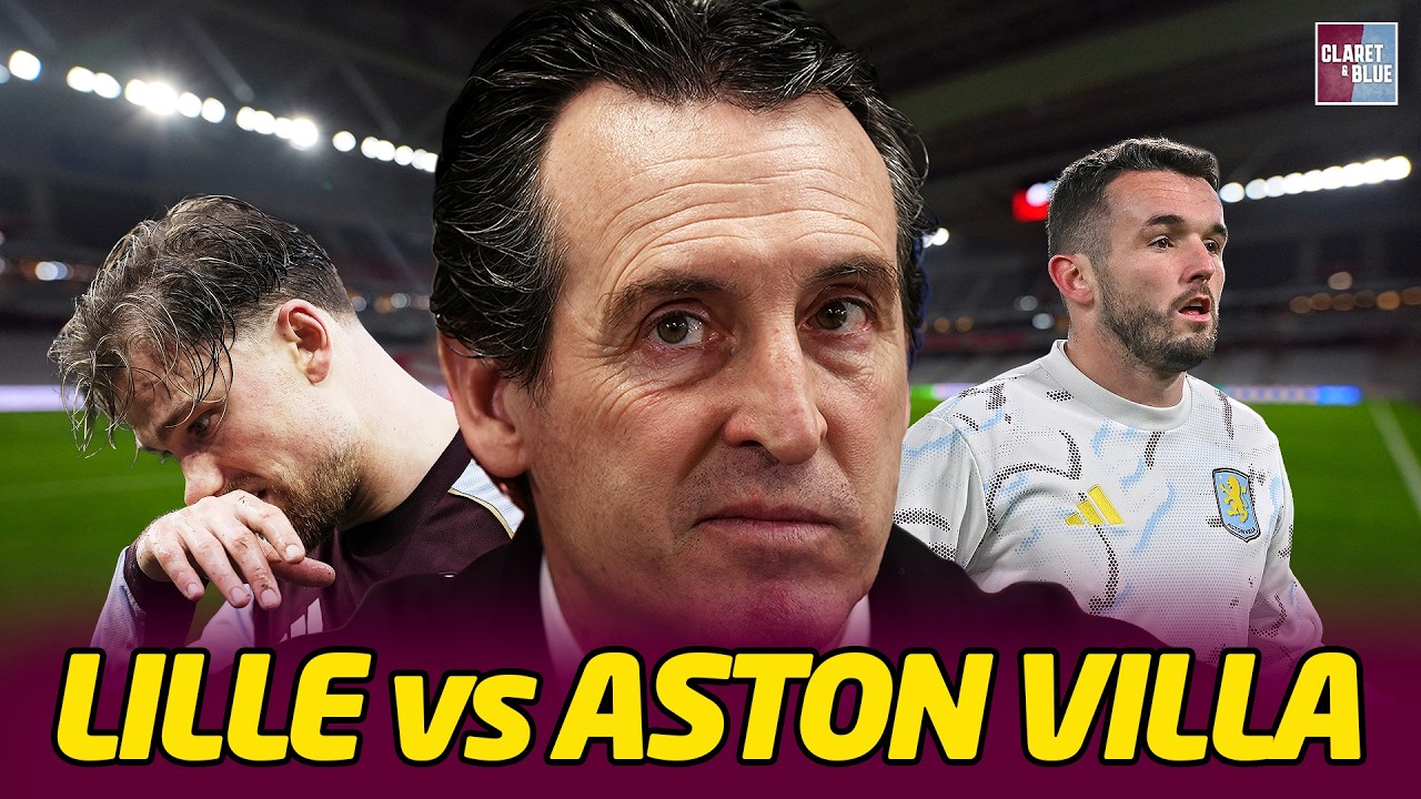 Lille vs Aston Villa: The calm before the storm...