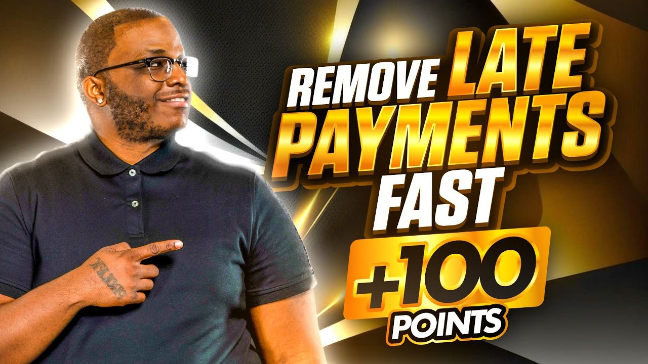Remove Late Payments From Your Credit Report Fast (2026)