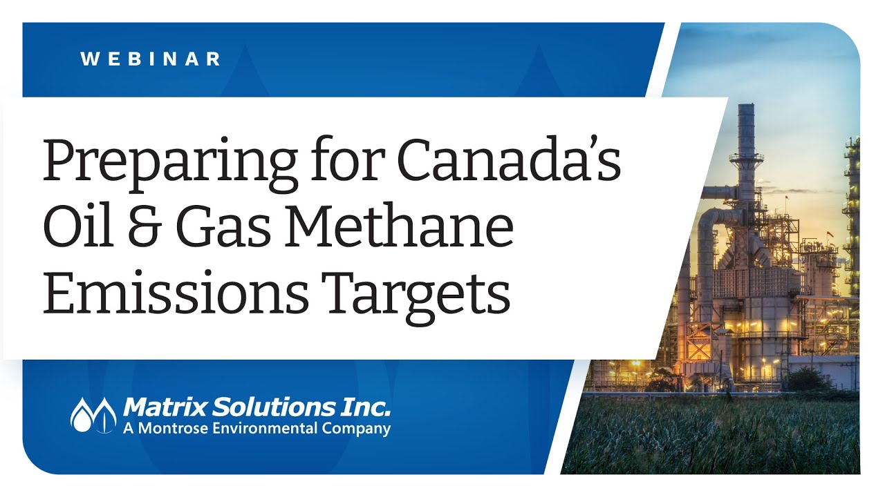 Preparing for Canada’s Oil & Gas Methane Emissions Targets
