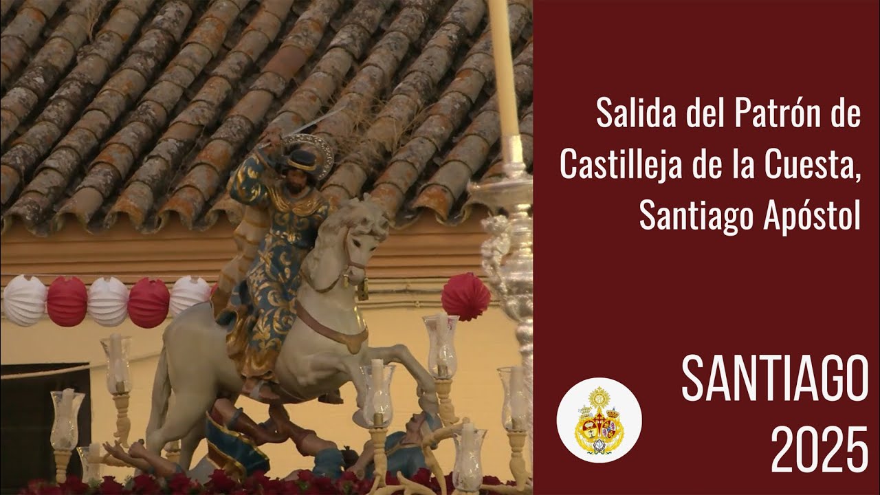 Salida del Patrón, Santiago Apóstol, desde el templo parroquial (Castilleja de la Cuesta 2025)