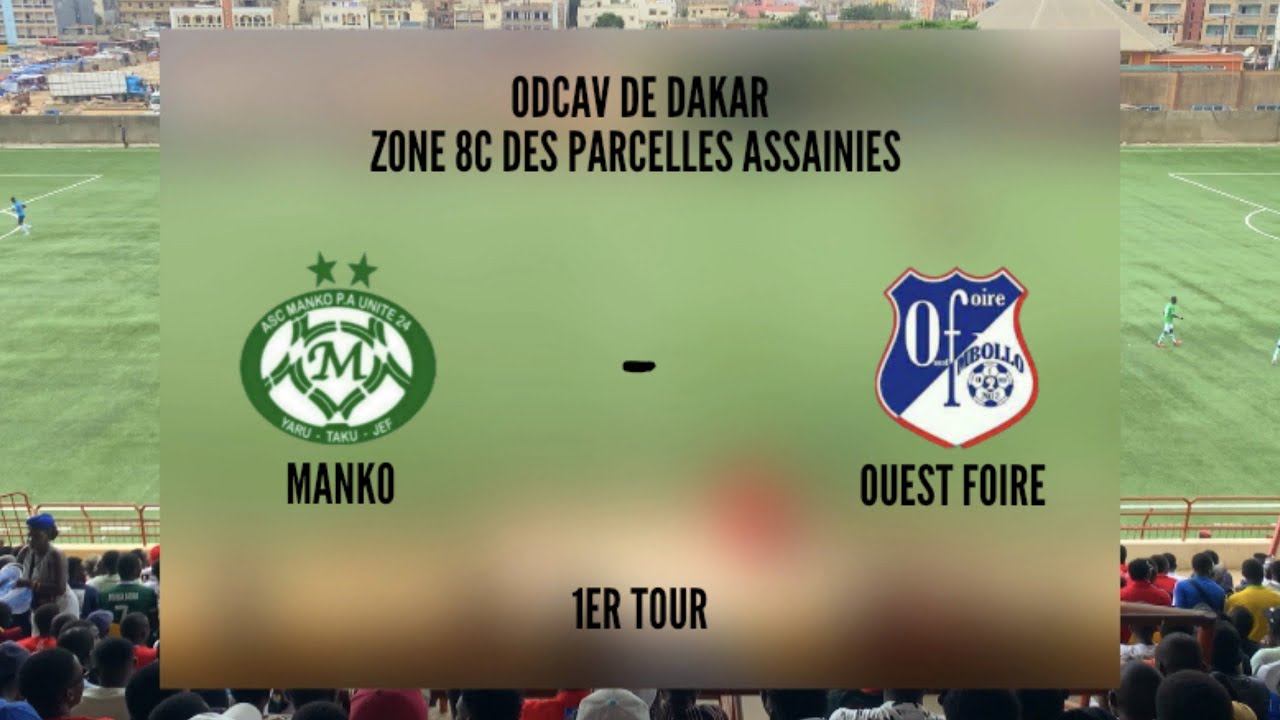 Résumé du match Manko / Ouest Foire _ Navétane zone 8C des Parcelles Assainies