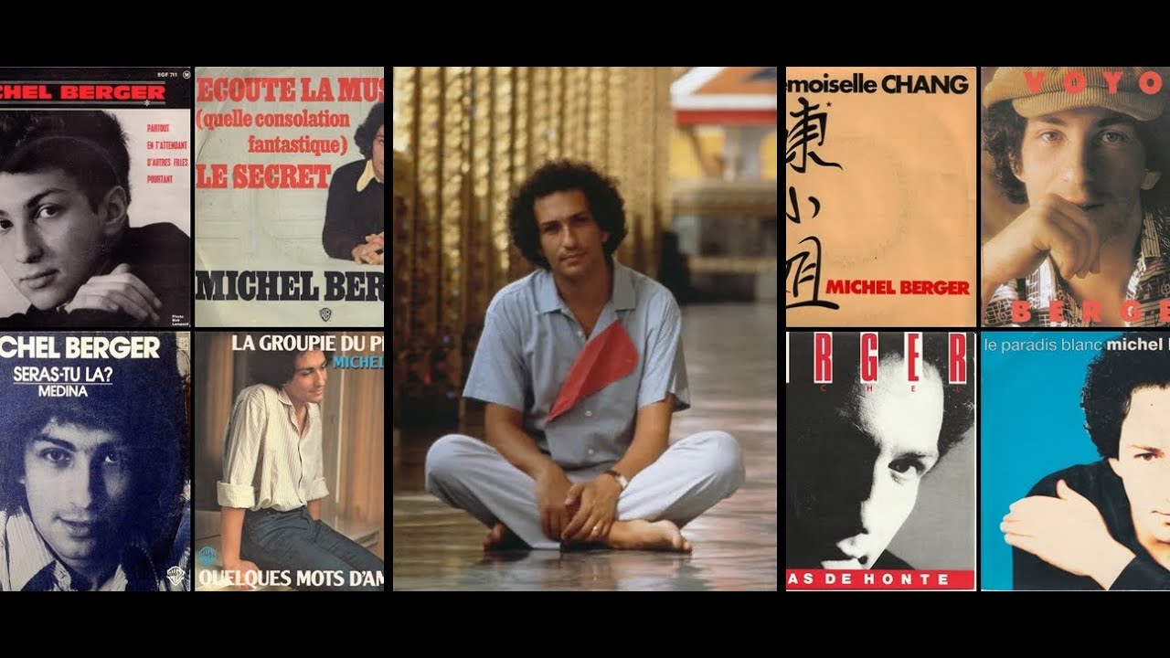 MICHEL BERGER : L'HISTOIRE DE SES SINGLES (VENTES, ANECDOTES...)