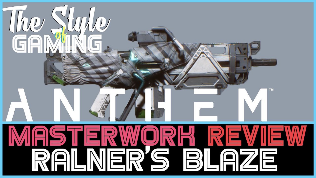 Ralner's Blaze | Anthem Masterwork Weapon Review