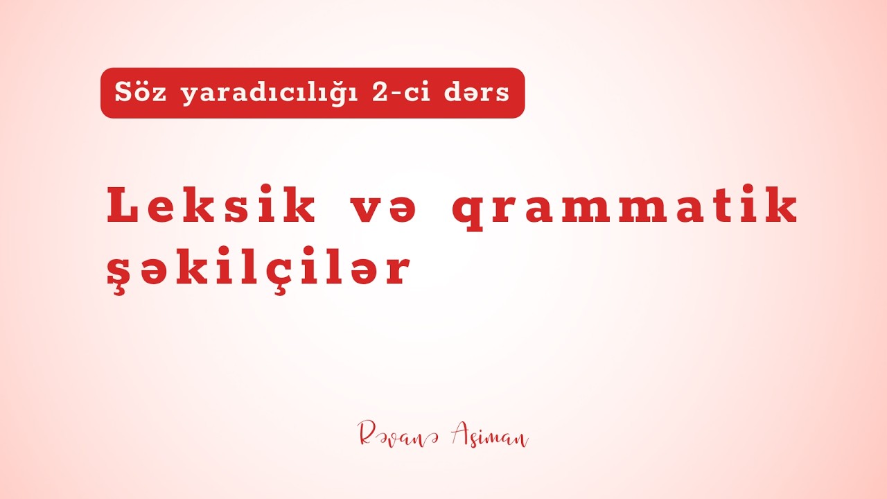 Leksik və qrammatik şəkilçilər - Azərbaycan dili dərsləri 016