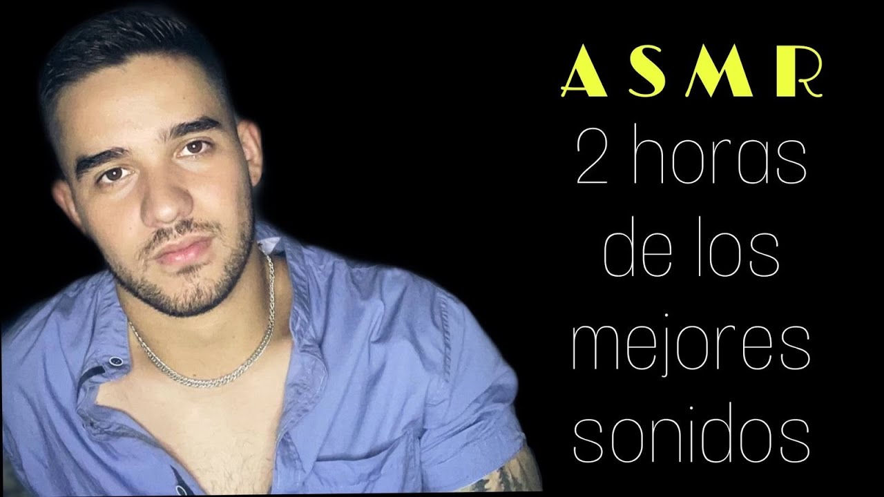 ASMR 2HORAS DE Mouth Sounds /Inaudible/Sonidos de Barba /Relajacion y mucho mas...