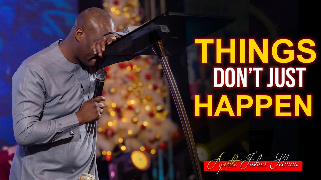 [WAKE UP AND DO THIS] NOTHING HAPPENS BY MISTAKE - Apostle Joshua Selman 2022