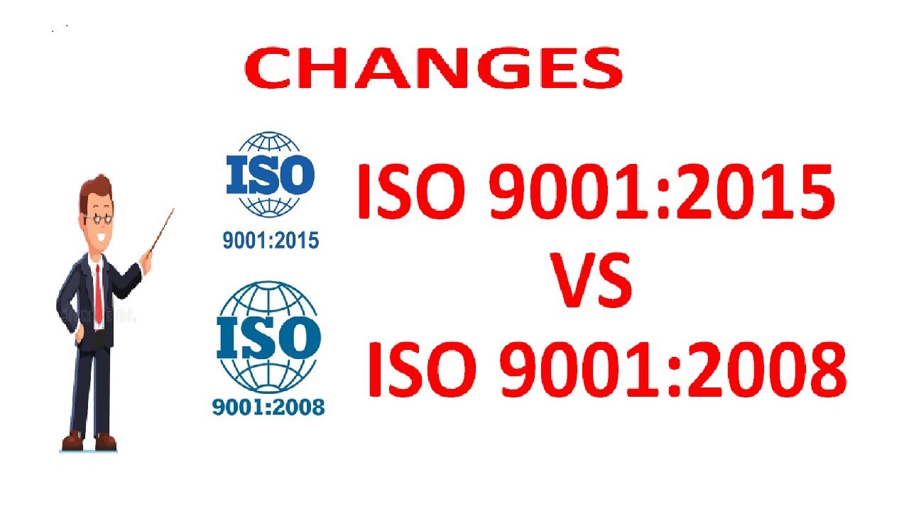 CHANGES BETWEEN ISO 9001:2015 AND ISO 9001:2008