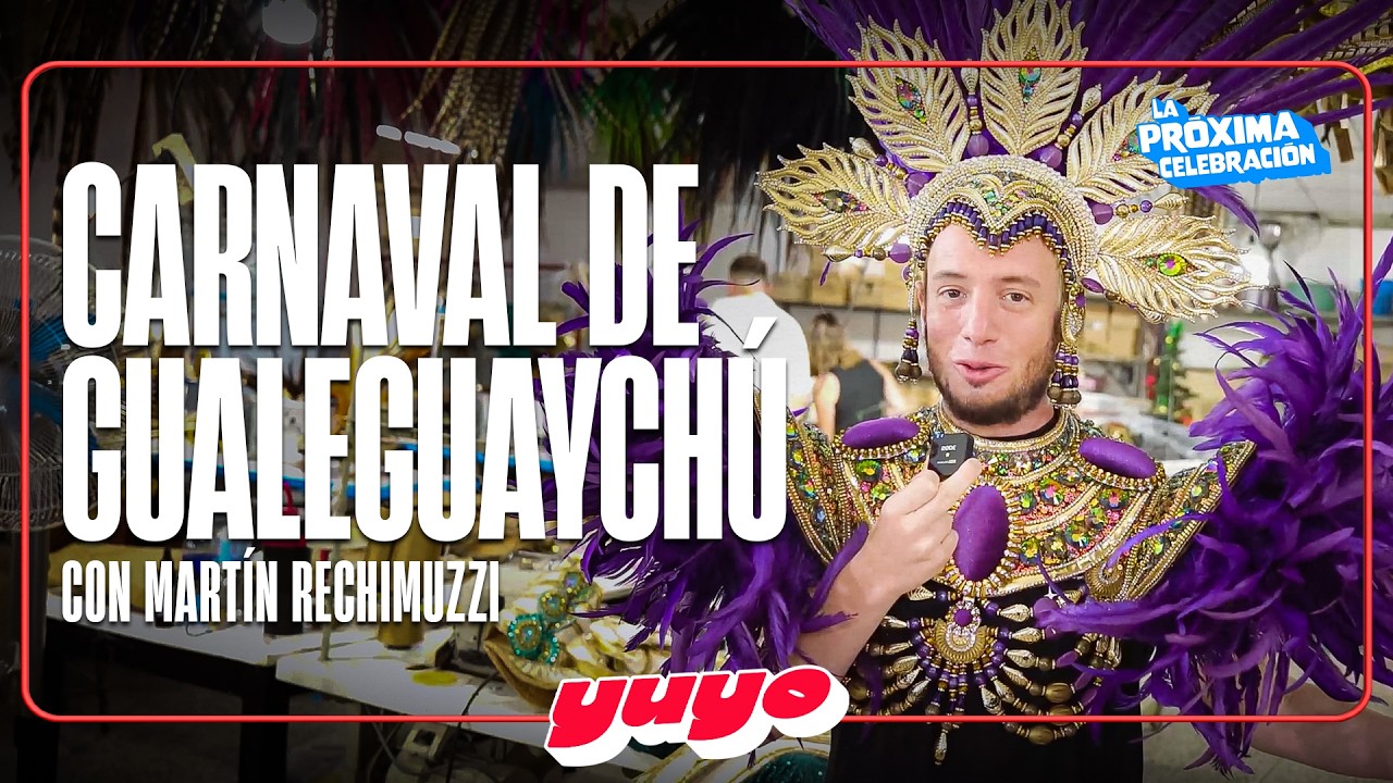MARTÍN RECHIMUZZI en EL CARNAVAL DE GUALEGUAYCHÚ | LA PRÓXIMA CELEBRACIÓN