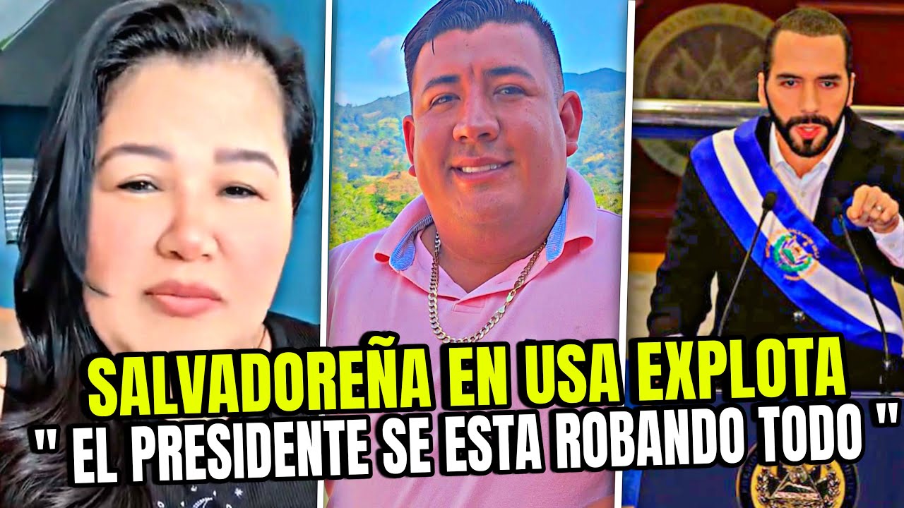 Salvadoreña en USA explota contra el presidente Nayib Bukele por el caso de Gerson Orellana 