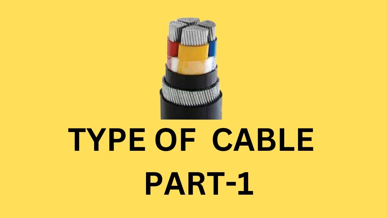 Type of Cable  Part 1 | Power Cable