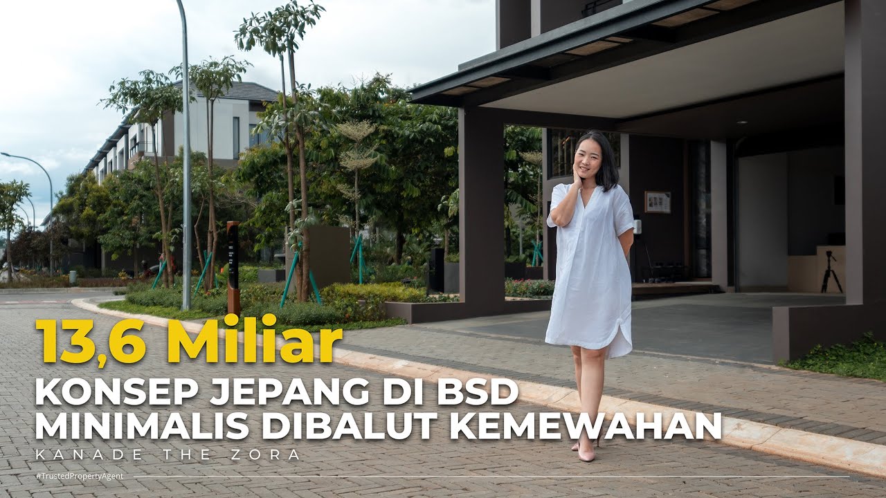 Rumah Mewah BSD Konsep Jepang Mewah Dan Elegan | Kanade The Zora