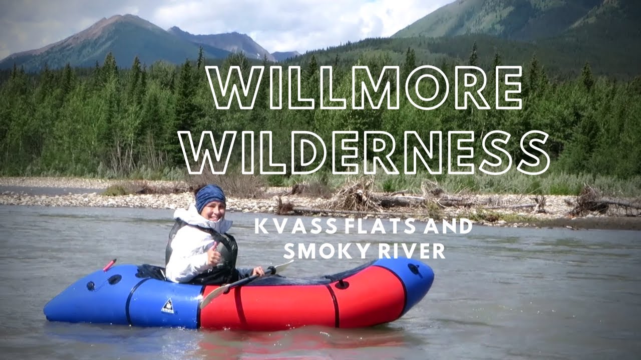 KVASS FLATS HIKE and PACKRAFTING the SMOKY RIVER - Willmore Wilderness - Grande Cache Alberta
