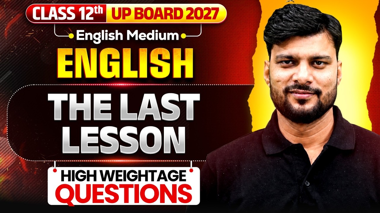 Class 12 English | The Last Lesson | High Weightage Questions | Important Questions | UP Board 2027