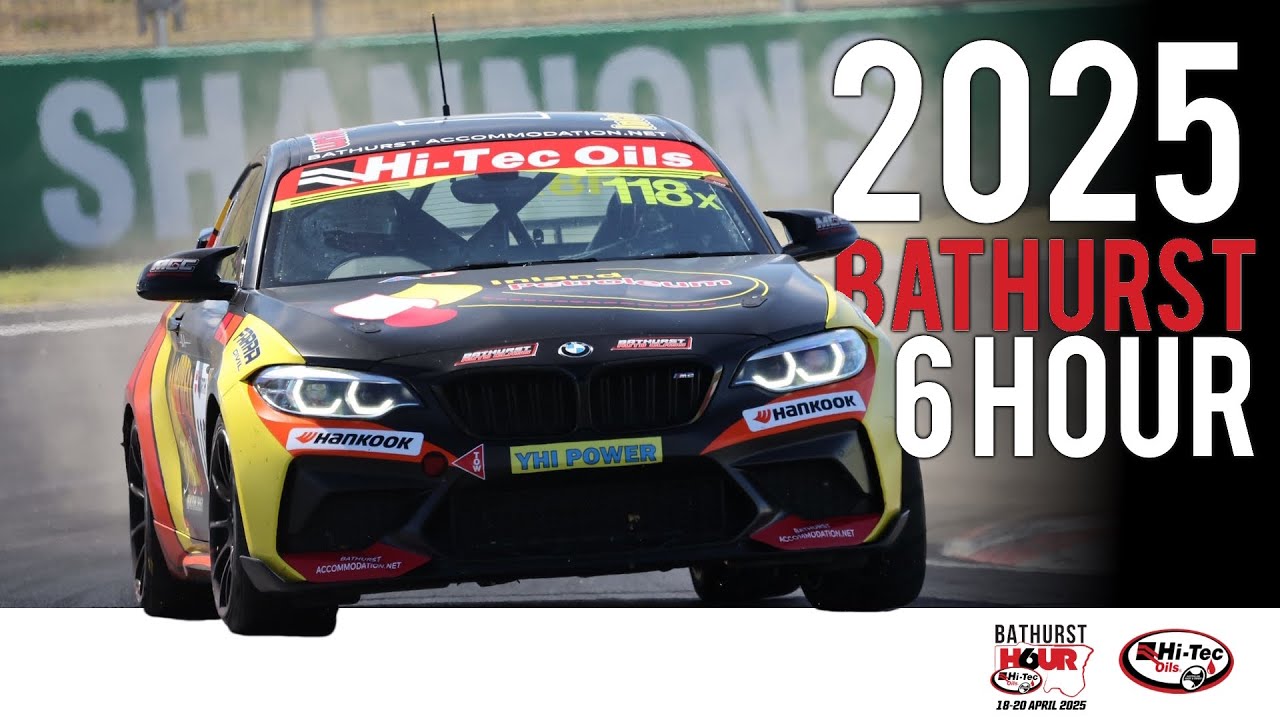 2025 Hi-Tec Oils Bathurst 6 Hour FULL RACE
